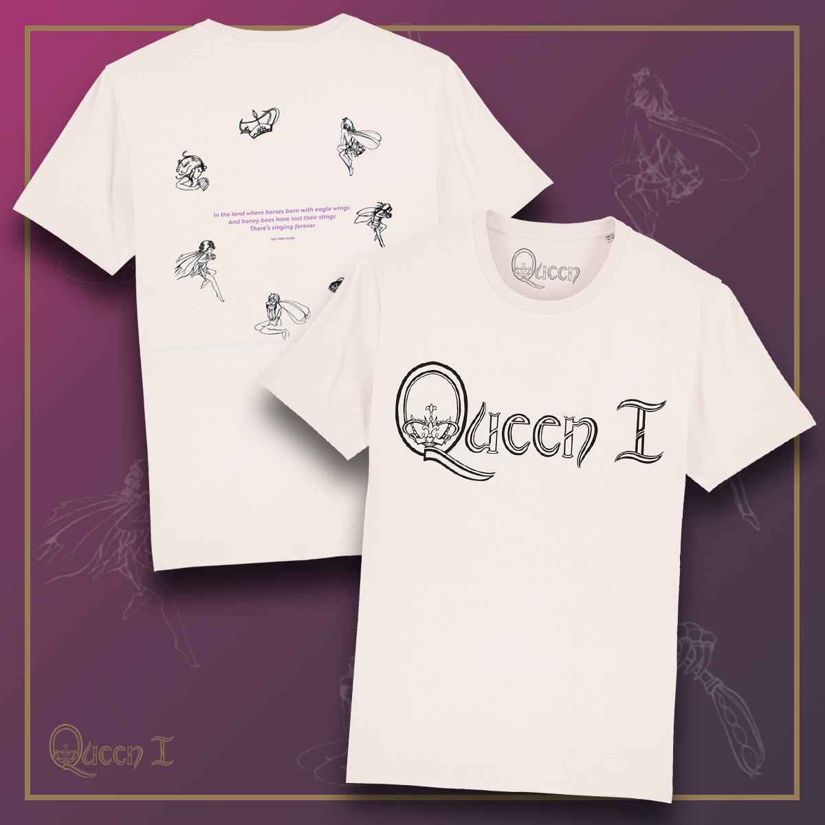 Queen - Queen 1 In The Land... Faerie's T-Shirt